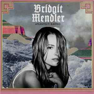 Bridgit Mendler Feat. Kaiydo - Atlantis FLAC