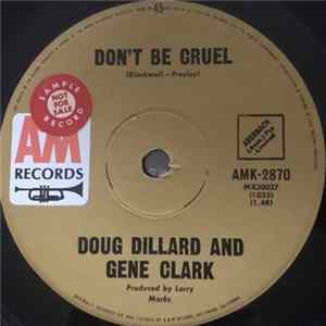 Doug Dillard & Gene Clark - Don't Be Cruel FLAC