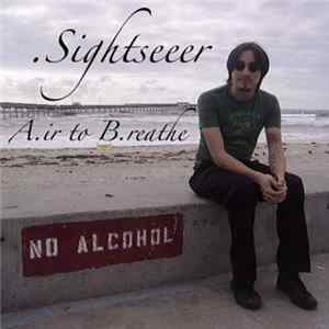A.ir to B.reathe - .Sightseeer FLAC
