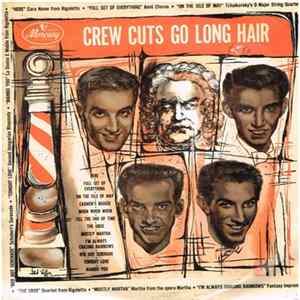 The Crew Cuts - The Crewcuts Go Long Hair FLAC