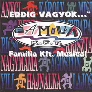 Various - "Eddig Vagyok..." Família Kft. Musical FLAC