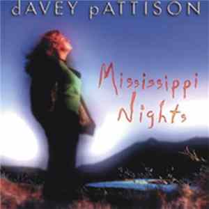 Davey Pattison - Mississippi Nights FLAC