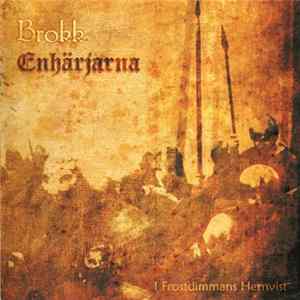 Brokk & Enhärjarna - I Frostdimmans Hemvist FLAC