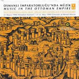 Bosphorus - Osmanlı İmperatorluğu'nda Müzik / Music In The Ottoman Empire V, VI: Rum Ve Türk Bestekarlar & Anadolu Aşıkları / Greek And Turkish Composers & Music Of The Anatolian Bards FLAC