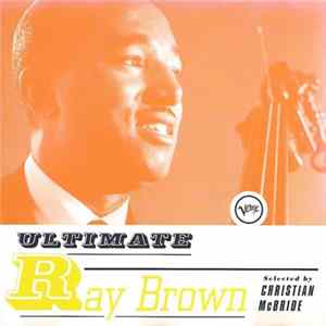 Ray Brown - Ultimate Ray Brown Selected By Christian McBride FLAC