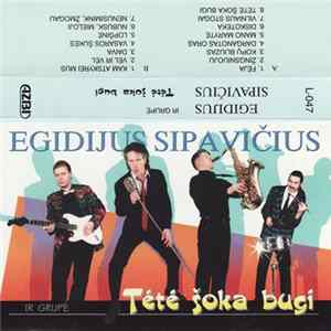 Egidijus Sipavičius Ir Grupė - Tėtė Šoka Bugi FLAC