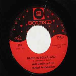 Walt Cieslik And His Musical Ambassadors - Babes In Polkaland FLAC