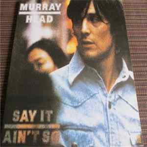 Murray Head - Say It Ain't So FLAC