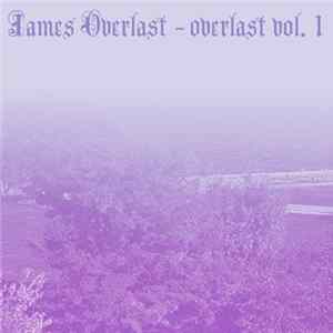 James Overlast - Overlast Vol. 1 FLAC