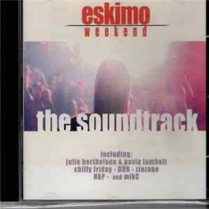 Julie Berthelsen, Chilly Friday, Pavia Lumholt, Hap, Zinzane, Malik K & Mik C, DDR - Eskimo Weekend FLAC