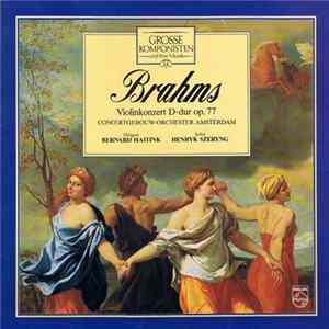 Brahms, Concertgebouw-Orchester Amsterdam, Bernard Haitink, Henryk Szeryng - Violinkonzert D-dur Op. 77 FLAC