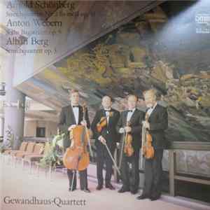 Arnold Schönberg, Anton Webern, Alban Berg, Gewandhaus-Quartett - Streichquartett Nr. 2 Fis-moll Op. 10, Sechs Bagatellen Op. 9, Streichquartett Op. 3 FLAC