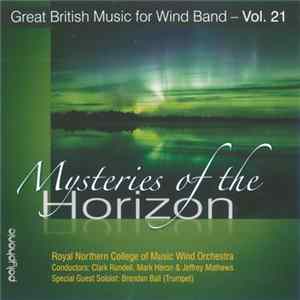 Royal Northern College of Music Wind Orchestra - Mysteries of the Horizon FLAC