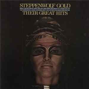 Steppenwolf - Gold (Their Great Hits) FLAC
