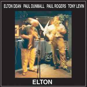 Elton Dean . Paul Dunmall . Paul Rogers . Tony Levin - Elton FLAC