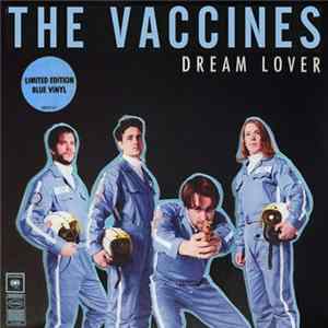 The Vaccines - Dream Lover FLAC