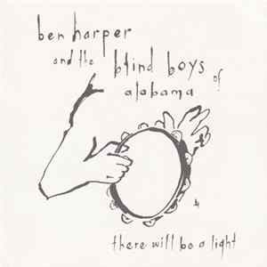 Ben Harper And The Blind Boys Of Alabama - There Will Be A Light FLAC
