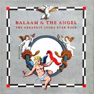 Balaam & The Angel - The Greatest Story Ever Told FLAC