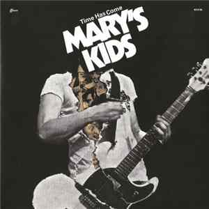 Mary's Kids - Time Has Come FLAC