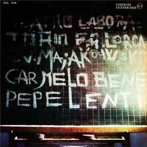 Carmelo Bene, Pepe Lenti - Il "Teatro Laboratorio" di Carmelo Bene - F.G. Lorca e V. Majakovskij FLAC