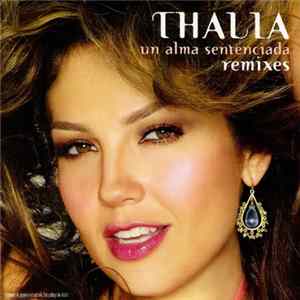 Thalía - Un Alma Sentenciada (Remixes) FLAC