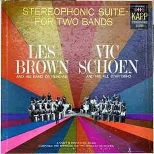 Les Brown And His Band Of Renown, Vic Schoen And His All Star Band - Stereophonic Suite For Two Bands FLAC