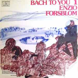 Enzio Forsblom - Bach To You 1 FLAC