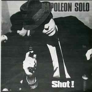 Napoleon Solo - Shot! FLAC