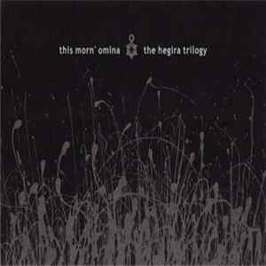 This Morn' Omina - The Hegira Trilogy FLAC