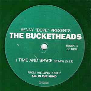 Kenny "Dope" Presents The Bucketheads - Time And Space (Remix) FLAC