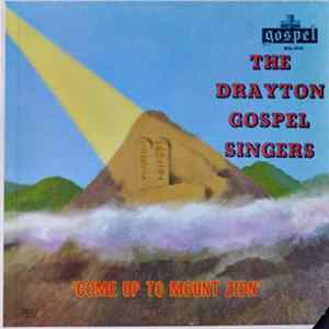 The Drayton Gospel Singers - Come Up To Mount Zion FLAC
