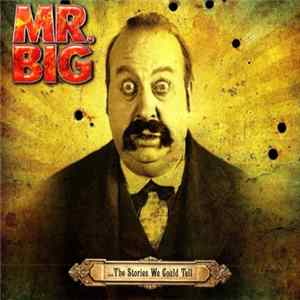 Mr. Big - ...The Stories We Could Tell FLAC
