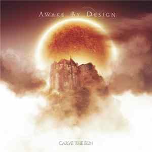 Awake By Design - Carve The Sun FLAC