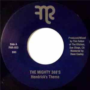 The Mighty 388's - Hendrick's Theme / Man Up FLAC