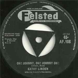 Kathy Linden With Joe Leahy's Orchestra - Oh!, Johnny, Oh! Johnny, Oh! / Georgie FLAC