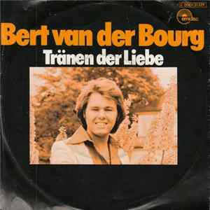 Bert Van Der Bourg - Tränen Der Liebe FLAC
