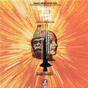 Leonard Rosenman - Beneath The Planet Of The Apes (Original Motion Picture Score) FLAC