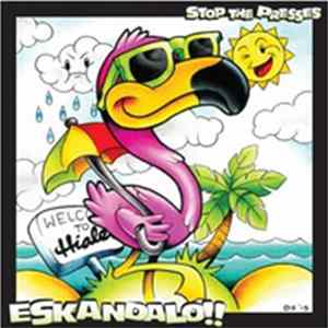 Stop The Presses - Eskandalo FLAC