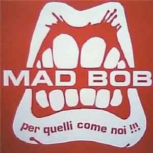 Mad Bob - Per Quelli Come Noi! FLAC