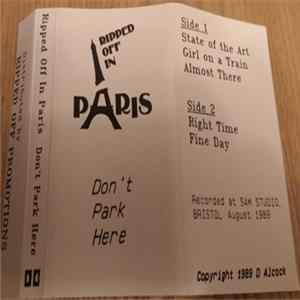 Ripped Off In Paris - Don't Park Here FLAC