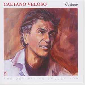 Caetano Veloso - Caetano The Definitive Collection FLAC