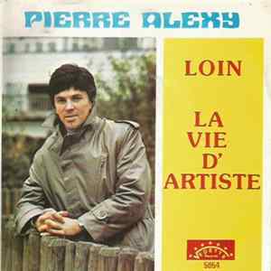 Pierre Alexy - Loin / La Vie D'artiste FLAC