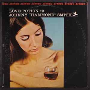 Johnny "Hammond" Smith - Love Potion #9 FLAC