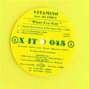 Vitamino Feat. Da Force - What I've Got FLAC