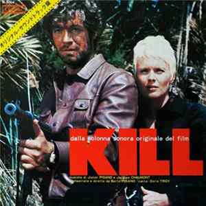 Berto Pisano - Jacques Chaumont - Junior Pisano - Dalla Colonna Sonora Originale Del Film 'Kill!' FLAC