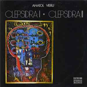 Anatol Vieru - Clepsidra-I / Clepsidra-II FLAC