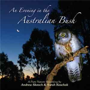 Andrew Skeoch & Sarah Koschak - An Evening In The Australian Bush FLAC