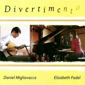 Daniel Migliavacca, Elizabeth Fadel - Divertimento FLAC