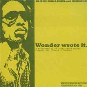 DJ Spinna & Bobbito aka DJ Cucumber Slice - Wonder Wrote It (A Mixed Medley Of 100% Stevie Wonder Compositions, Covers & Cookies) FLAC