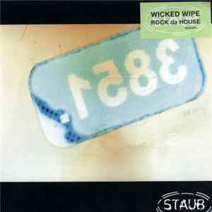 Wicked Wipe - Rock Da House (Remixes) FLAC